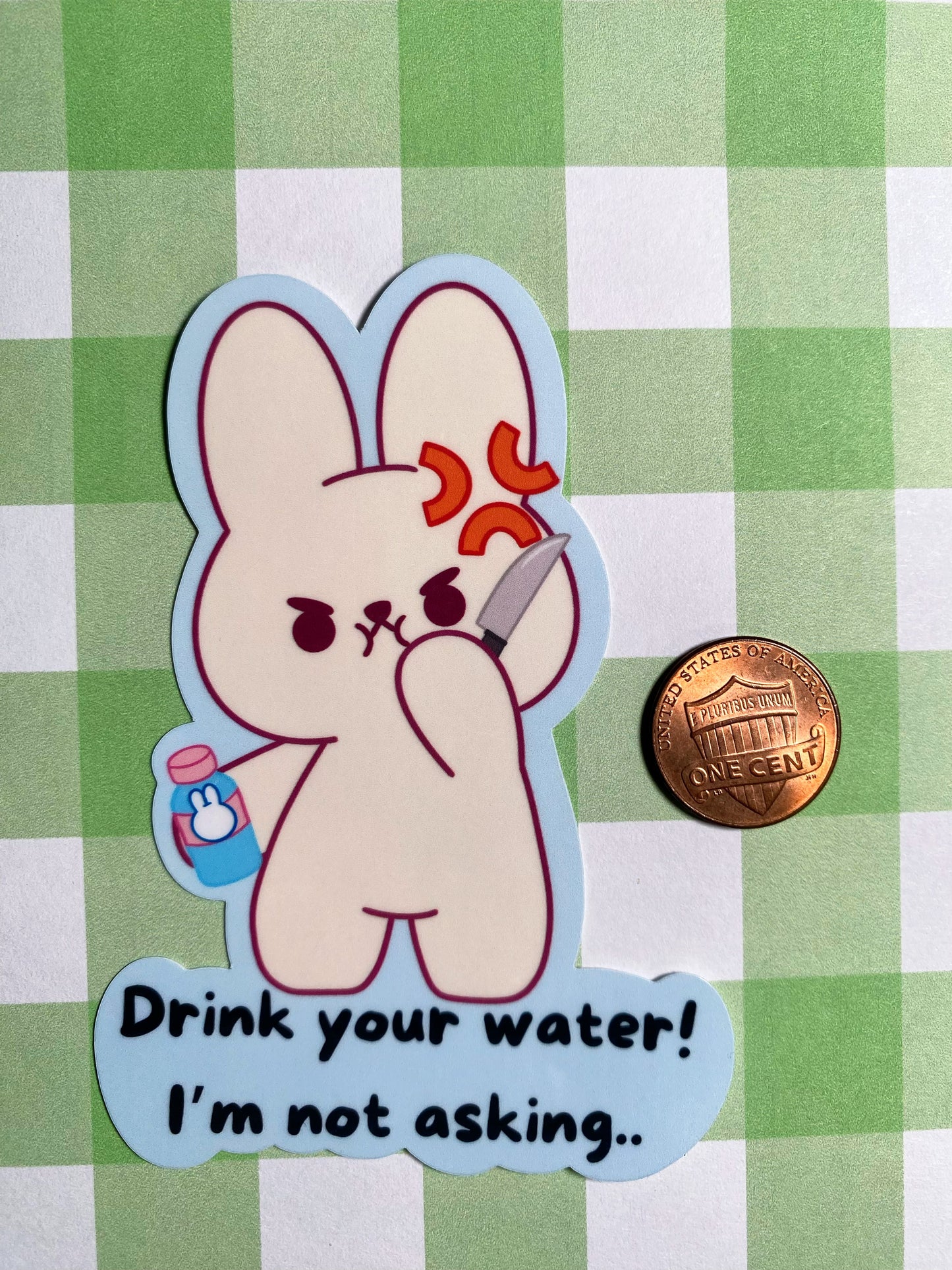 Drink your water! Sticker